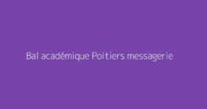 Bal académique Poitiers messagerie